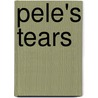 Pele's Tears by Sharon K. Garner