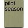 Pilot Season by Bryan Edward Hill