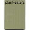 Plant-Eaters door Olivia Brookes