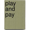 Play And Pay door Ryan Jones