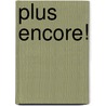 Plus Encore! by Francois de Closets