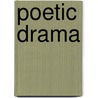 Poetic Drama door Deborah Wofford