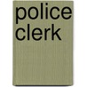 Police Clerk by Jack Rudman
