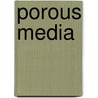 Porous Media door Wolfgang Ehlers