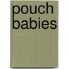 Pouch Babies door Ginjer L. Clarke
