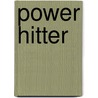 Power Hitter door M.G. Higgins