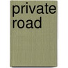 Private Road by Forrest Reid
