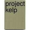 Project Kelp door Gregory Chirdon
