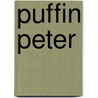 Puffin Peter by Petr Horácek