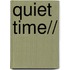Quiet Time//