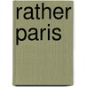 Rather Paris door Jon Hart