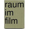Raum Im Film door Jonas Lobgesang