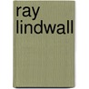 Ray Lindwall by Frederic P. Miller