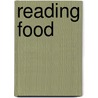 Reading Food door Wendy Wall