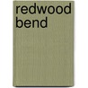 Redwood Bend by Robyn Carr