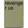 Revenge R Us by R.L. Stine