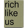 Rich Like Us door Nayantara Sahgal
