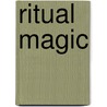 Ritual Magic door Lady Elizabeth Butler