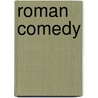Roman Comedy by David Konstan