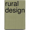 Rural Design door Dewey Thorbeck