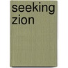 Seeking Zion door Jody Elizabeth Myers