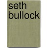 Seth Bullock door David A. Wolff