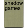 Shadow Games door Michael Reaves