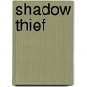 Shadow Thief door Marion May Campbell