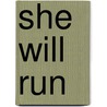 She Will Run door Suzie Botross