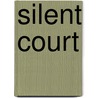 Silent Court door Mj Trow