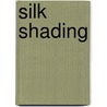 Silk Shading door Sarah Homfray