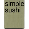 Simple Sushi door Small Ryland