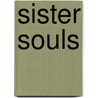 Sister Souls door Amber R. Godey