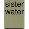 Sister Water door Nancy Willard