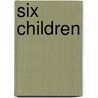 Six Children by Mark Ford