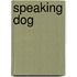 Speaking Dog