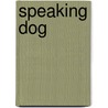 Speaking Dog door Tammy Gagne