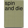 Spin and Die door Stella Whitelaw