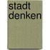 Stadt denken
