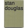 Stan Douglas door Stan Douglas