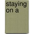Staying On A