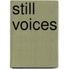 Still Voices door Maria Barrett