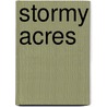 Stormy Acres door Tamara Huie