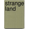 Strange Land by Sharon Kraus
