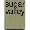 Sugar Valley door Stephen Andrew Salamon