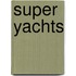 Super Yachts