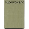 Supervolcano door Harry Turtledove