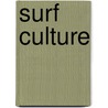 Surf Culture door Frederic P. Miller