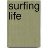 Surfing Life by Mark Stranger