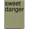 Sweet Danger by Violet Blue